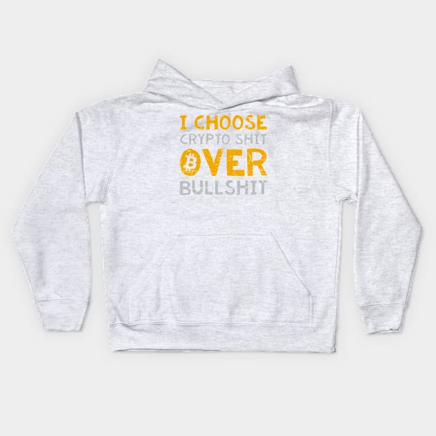 Crypto Over Bullsh*t Kids Hoodie by satoshirebel